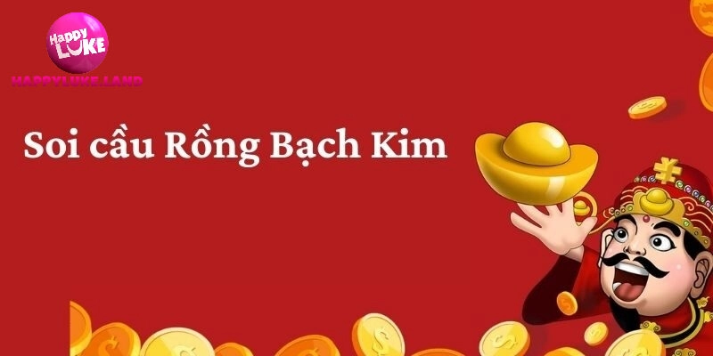 Soi Cầu Rồng Bạch Kim – Chiến Thuật Đơn Giản Và Hiệu Quả
